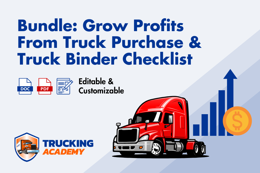 Bundle: Grow Profits From Truck Purchase & Truck Binder Checklist