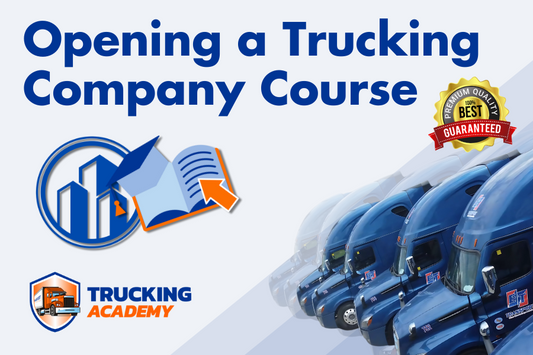 Open a Trucking Company Training Course