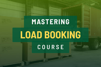 Mastering Load Boards Course: Find Freight, Book Loads, Maximize Profit